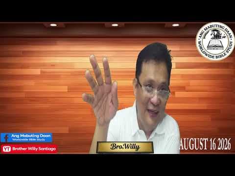 ANG MABILIS NA PARAAN UPANG MAIPALAGANAP ANG MABUTING BALITA (PART 2) | AUGUST 16,2026